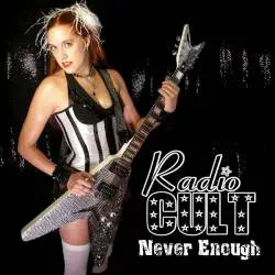 Radio Cult : Never Enough